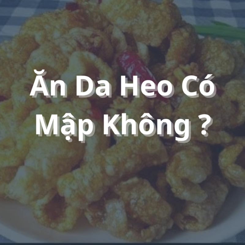 an da heo có mập không